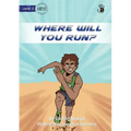 Where Will You Run? - Our Yarning