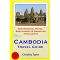 Cambodia Travel Guide: Sightseeing, Hotel, Restaurant & Shopping Highlights