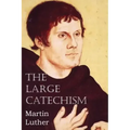 The Large Catechism