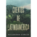 Cuentos de Latinoamérica: Short Stories from Latin America in Spanish for Beginners