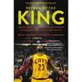 Return of the King: Lebron James, the Cleveland Cavaliers and the Greatest Comeback in NBA History