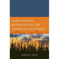 Agricultural Beginnings in the American Southwest