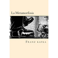 La Metamorfosis (Spanish Edition)