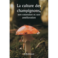 La culture des champignons, son extension et son amélioration