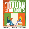 Learn Italian for Adults - Easy Speak 4 in 1