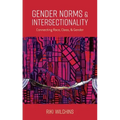 Gender Norms and Intersectionality: Connecting Race, Class and Gender