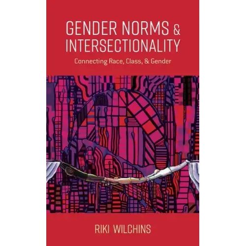 Gender Norms and Intersectionality: Connecting Race, Class and Gender