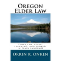 Oregon Elder Law: Elder law, estate planning, and probate in plain language