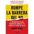 Rompe La Barrera del No / Never Split the Difference