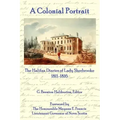 A Colonial Portrait: The Halifax Diaries of Lady Sherbrooke 1811-1816