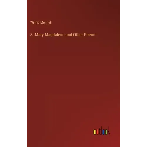 S. Mary Magdalene and Other Poems