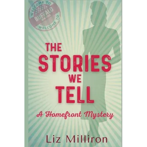 The Stories We Tell: A Homefront Mystery