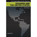 Ecuador and the United States: Useful Strangers