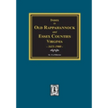 Index to Marriages of Old Rappahannock and Essex Counties, Virginia, 1655-1900