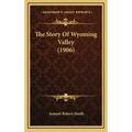 The Story Of Wyoming Valley (1906)