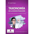 Taxonomía de la investigación: El arte de clasificar aplicado a la investigación científica