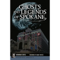 Ghosts and Legends of Spokane