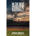 In the Best Interests of Baseball?: Governing the National Pastime