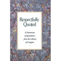 Respectfully Quoted: Dictionary Paperback Edition