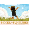 Bigger Than a Bumblebee