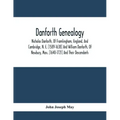 Danforth Genealogy: Nicholas Danforth, Of Framlingham, England, And Cambridge, N. E. [1589-1638] And William Danforth, Of Newbury, Mass. [