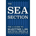 The Sea Section: The #1 Guide to Maritime Law, Nautical Issues, & Private Ocean Disputes