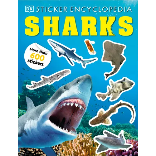 Sticker Encyclopedia Sharks: More Than 600 Stickers