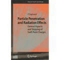 Particle Penetration and Radiation Effects: General Aspects and Stopping of Swift Point Charges