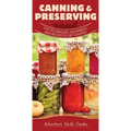 Canning & Preserving: The Techniques, Equipment, and Recipes to Get Started