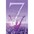 The 7 Practices of Prosperous Women: A Spiritual Woman's Guide to Success