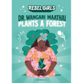 Dr. Wangari Maathai Plants a Forest