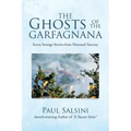 The Ghosts of the Garfagnana: Seven Strange Stories from Haunted Tuscany