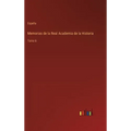 Memorias de la Real Academia de la Historia: Tomo 6
