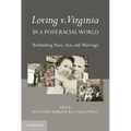 Loving v. Virginia in a Post-Racial World