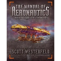 The Manual of Aeronautics: An Illustrated Guide to the Leviathan Series