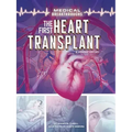 The First Heart Transplant: A Graphic History