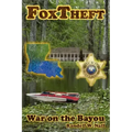 FoxTheft: War On The Bayou
