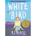White Bird: A Wonder Story (a Graphic Novel)