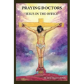 Praying Doctors: "Jesus in the Office"