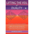 Lifting the Veil of Duality