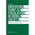Observing Conflict Escalation in World Society: Ukraine's Maidan and Mali's Breakup