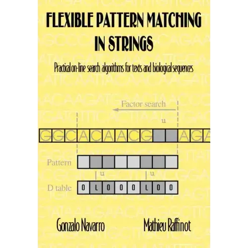 Flexible Pattern Matching in Strings: Practical On-Line Search Algorithms for Texts and Biological Sequences