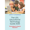 The UDL Educational Technology Guide 2020: Technology for Special Education