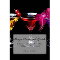 Booze Survival Guide: Exotic Drink Recipes