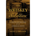 The Whiskey Rebellion: A Distilled History of an American Crisis