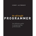 The Self-Taught Programmer: The Definitive Guide to Programming Professionally
