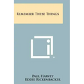 Remember These Things