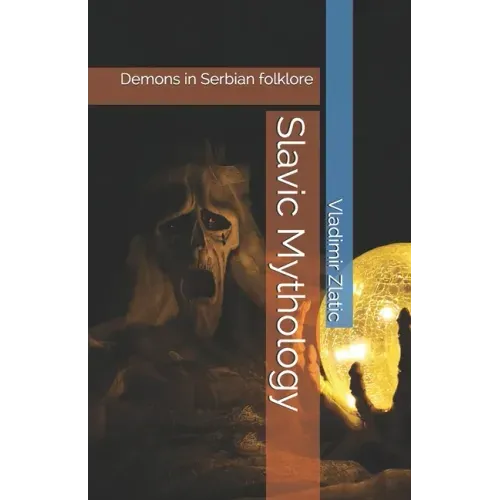 Slavic Mythology: Demons in Serbian folklore