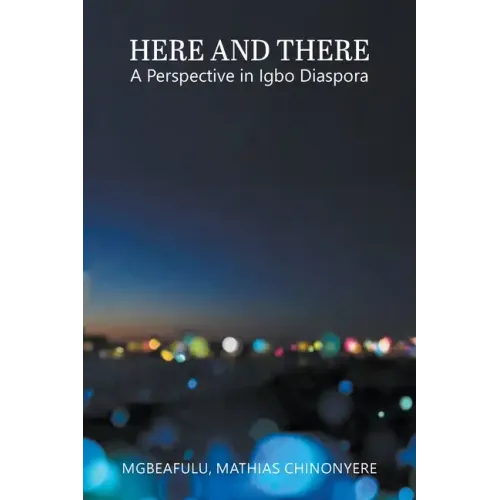 Here and There: A Perspective in Igbo Diaspora
