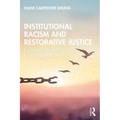 Institutional Racism and Restorative Justice: Oppression and Privilege in America